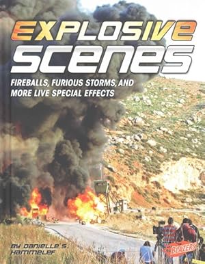 Immagine del venditore per Explosive Scenes : Fireballs, Furious Storms, and More Live Special Effects venduto da GreatBookPrices