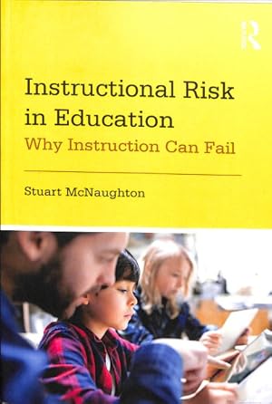 Bild des Verkufers fr Instructional Risk in Education : Why Instruction Can Fail zum Verkauf von GreatBookPrices