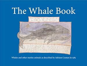 Seller image for Whale Book : Whales and Other Marine Animals As Described by Adriaen Coenen in 1585 for sale by GreatBookPrices