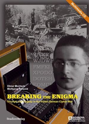 Bild des Verkufers fr Breaking the Enigma : Triumph and Tragedy of the Polish-German Cipher War zum Verkauf von GreatBookPrices