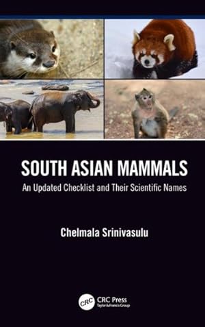 Seller image for South Asian Mammals : An Updated Checklist and Their Scientific Names for sale by GreatBookPrices