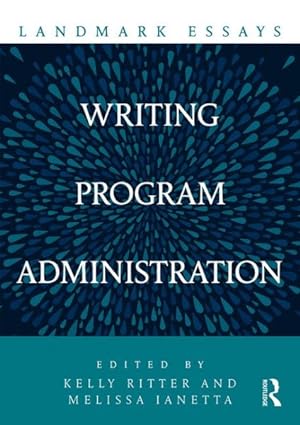 Immagine del venditore per Landmark Essays on Writing Program Administration venduto da GreatBookPrices