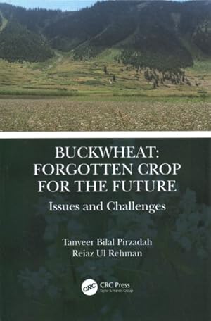 Bild des Verkufers fr Buckwheat : Forgotten Crop for the Future: Issues and Challenges zum Verkauf von GreatBookPrices