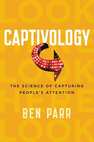 Immagine del venditore per Captivology : The Science of Capturing People's Attention venduto da GreatBookPrices