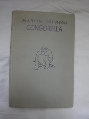 Imagen del vendedor de Congorilla. Filmabenteuer Mit Den Kleinsten Menschen Und Den Grten Affen. a la venta por Malota