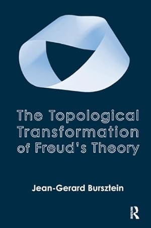 Imagen del vendedor de Topological Transformation of Freud?s Theory a la venta por GreatBookPrices