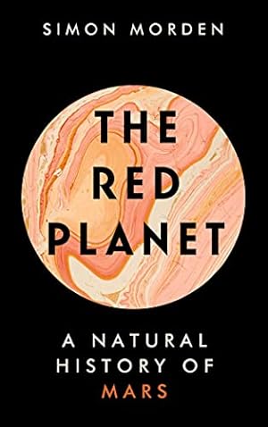Seller image for The Red Planet: A Natural History of Mars for sale by WeBuyBooks