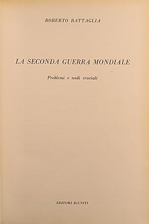 Image du vendeur pour LA SECONDA GUERRA MONDIALE. PROBLEMI E NODI CRUCIALI mis en vente par libreria minerva