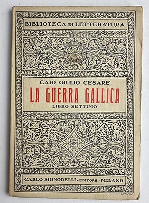 Biblioteca di letteratura: La guerra gallica. Libro settimo