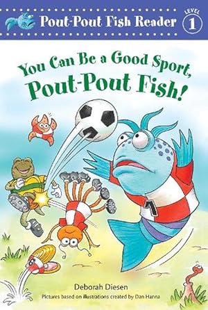 Bild des Verkufers fr You Can Be a Good Sport, Pout-Pout Fish! (Paperback) zum Verkauf von CitiRetail