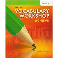 Seller image for Vocabulary Workshop Achieve Student Edition Grade 12+/Level H for sale by eCampus