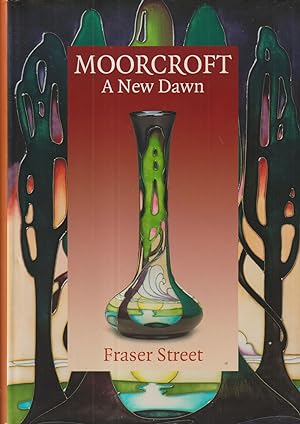 Seller image for Moorcroft - A New Dawn for sale by timkcbooks (Member of Booksellers Association)