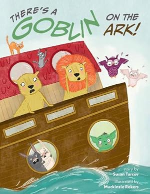 Image du vendeur pour There's a Goblin on the Ark (Hardcover) mis en vente par Grand Eagle Retail