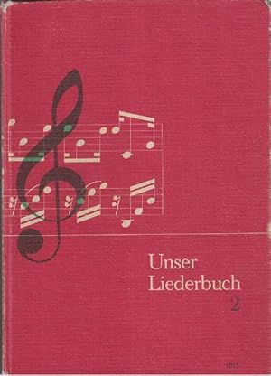 Imagen del vendedor de Unser Liederbuch 2. Schuljahr 5-9. Ausgabe mit Musikgeschichte, Kunstliedern und Musikkunde. a la venta por La Librera, Iberoamerikan. Buchhandlung