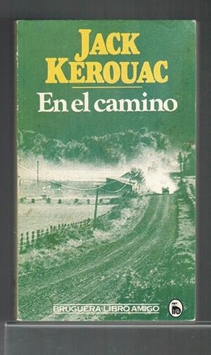 Seller image for En el camino. [Ttulo original: On the Road. Traduccin de Martn Lendnez]. for sale by La Librera, Iberoamerikan. Buchhandlung