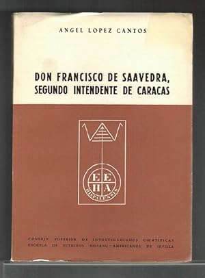 Imagen del vendedor de Don Francisco de Saavedra, segundo intendente de Caracas. a la venta por La Librera, Iberoamerikan. Buchhandlung
