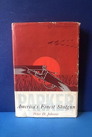 Parker, America's Finest Shotgun