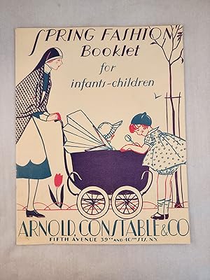 Spring Fashion Booklet for Infants - Children: Arnold, Constable & Co., Fifth Avenue 39th and 40 ...