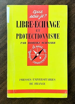 Bild des Verkufers fr LIBRE-CHANGE ET PROTECTIONNISME; QUE SAIS-JE? 1032 zum Verkauf von La Bouquinerie  Dd
