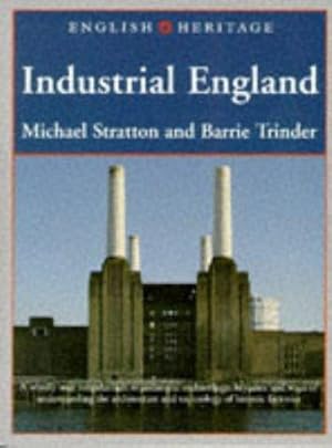 Seller image for EH BOOK OF INDUSTRIAL ENGLAND (English Heritage (Paper)) for sale by WeBuyBooks