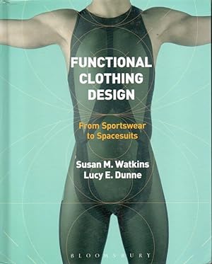 Image du vendeur pour Functional Clothing Design_From Sportswear to Spacesuits mis en vente par San Francisco Book Company