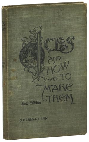 Seller image for Ices, and How to Make Them. A Popular Treatise on Cream, Water, and Fancy Dessert Ices, Ice Puddings, Mousses, Parfaits, Granites, Cooling Cups, Punches, Etc. for sale by Kenneth Mallory Bookseller ABAA