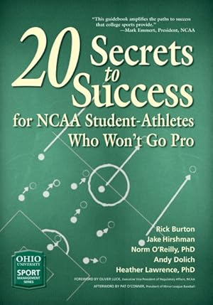 Imagen del vendedor de 20 Secrets to Success for NCAA Student-Athletes Who Won't Go Pro a la venta por GreatBookPrices