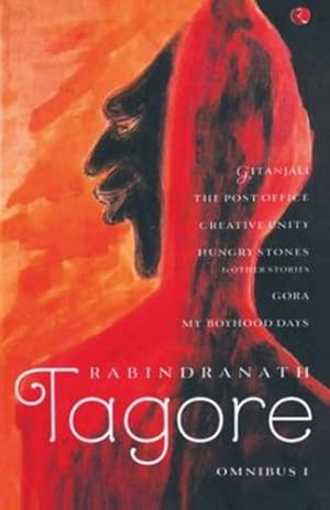 Image du vendeur pour Rabindranath Tagore Omnibus I: Gitanjali, The Post Office, Creative Unity, Hungry Stones & Other Stories, Gora, My Boyhood Days [Soft Cover ] mis en vente par booksXpress