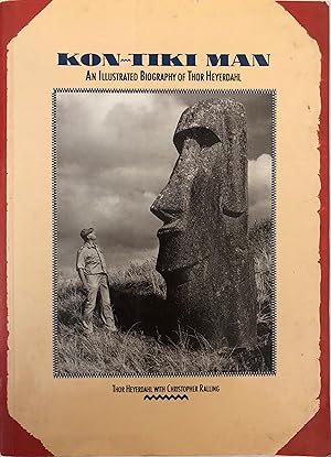 Bild des Verkufers fr Kon-Tiki Man: An Illustrated Biography of Thor Heyerdahl zum Verkauf von Collectible Science Fiction