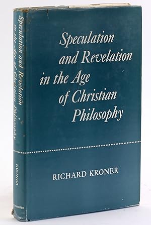 Seller image for SPECULATION AND REVELATION IN THE AGE OF CHRISTIAN PHILOSOPHY for sale by Arches Bookhouse