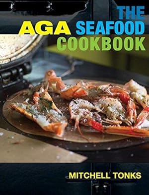 Imagen del vendedor de The Aga Seafood Cookbook (Aga and Range Cookbooks) a la venta por WeBuyBooks