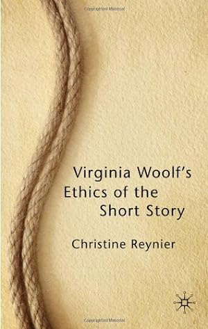 Seller image for Virginia Woolf's Ethics of the Short Story by Reynier, Christine [Hardcover ] for sale by booksXpress