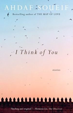Seller image for I Think of You: Stories by Soueif, Ahdaf [Paperback ] for sale by booksXpress