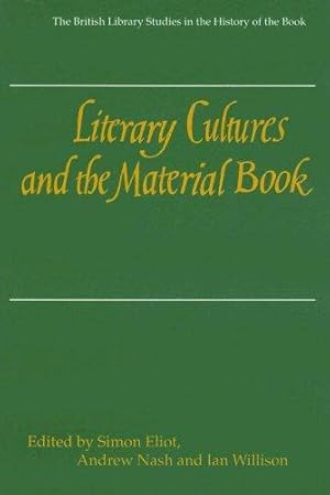 Bild des Verkufers fr Literary Cultures and the Material Book (British Library Studies in the History of the Book) (The British Library Studies in the History of the Book) zum Verkauf von WeBuyBooks