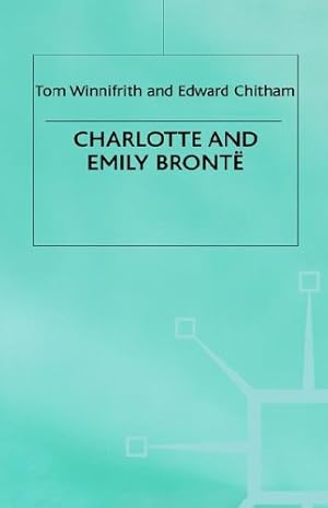 Seller image for Charlotte and Emily Brontë: Literary Lives by Chitham, Edward, Winnifrith, Tom [Hardcover ] for sale by booksXpress
