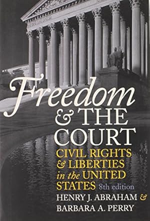 Immagine del venditore per Freedom and the Court: Civil Rights and Liberties in the United States (Eighth Edition) by Abraham, Henry J., Perry, Barbara A. [Paperback ] venduto da booksXpress
