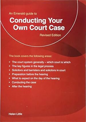 Immagine del venditore per Conducting Your Own Court Case: An Emerald Guide venduto da WeBuyBooks