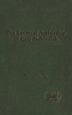 Seller image for The Levitical Authorship of Ezra-Nehemiah (The Library of Hebrew Bible/Old Testament Studies) by Min, Kyung-Jin [Hardcover ] for sale by booksXpress