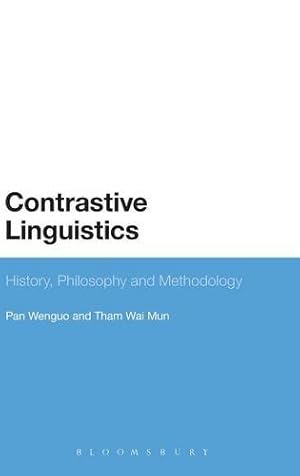 Immagine del venditore per Contrastive Linguistics: History, Philosophy and Methodology by Wenguo, Pan, Wai Mun, Tham [Hardcover ] venduto da booksXpress