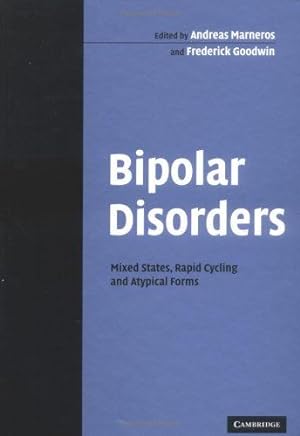 Seller image for Bipolar Disorders: Mixed States, Rapid Cycling and Atypical Forms (CAMBRIDGE STUDIES IN INTERNATIONAL AND COMPARATIVE LAW NEW SERIES) [Hardcover ] for sale by booksXpress