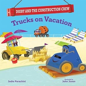 Seller image for Trucks on Vacation (Digby and the Construction Crew) by Parachini, Jodie [Hardcover ] for sale by booksXpress