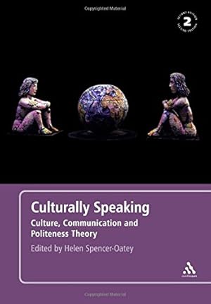 Immagine del venditore per Culturally Speaking Second Edition: Culture, Communication and Politeness Theory [Hardcover ] venduto da booksXpress