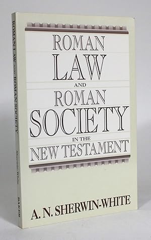Roman Law and Roman Society in the New Testament