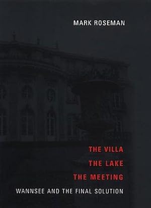 Immagine del venditore per The Villa, the Lake, the Meeting: Wannsee and the Final Solution venduto da WeBuyBooks