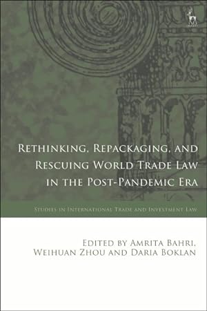 Seller image for Rethinking, Repackaging, and Rescuing World Trade Law in the Post-Pandemic Era for sale by GreatBookPrices