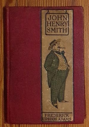 Image du vendeur pour John Henry Smith - A Humorous Romance of Outdoor Life mis en vente par RG Vintage Books
