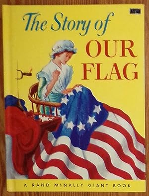 Seller image for The Story of Our Flag (A Rand McNally Giant Book) for sale by RG Vintage Books