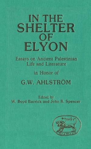 Seller image for In the Shelter of Elyon: Essays on Ancient Palestinian Life and Literature (Journal for the study of the Old Testament) [Hardcover ] for sale by booksXpress