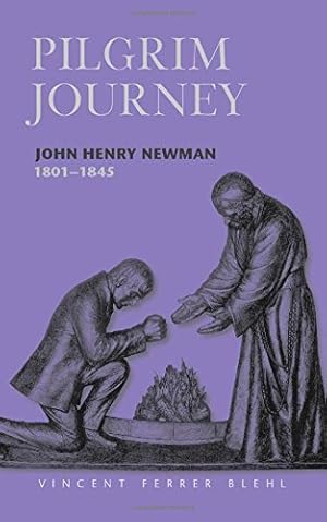 Seller image for Pilgrim Journey John Henry Newman 1801 by Ferrer Blehl S. J., Vincent [Hardcover ] for sale by booksXpress