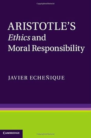 Seller image for Aristotle's Ethics and Moral Responsibility by Eche&#241;ique, Dr Javier [Hardcover ] for sale by booksXpress